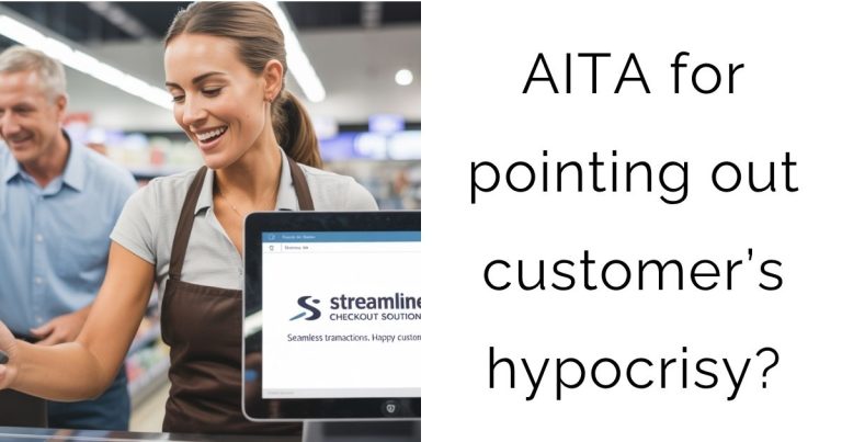 AITA for pointing out customer’s hypocrisy?