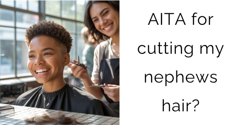AITA for cutting my nephews hair?