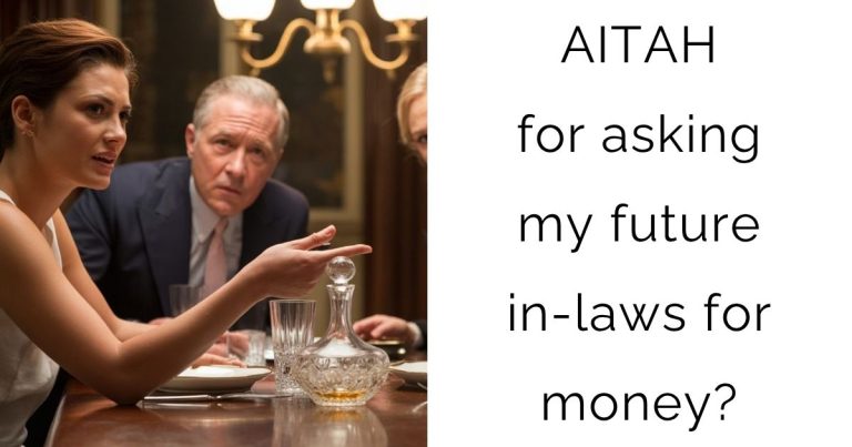 AITAH for asking my future in-laws for money?