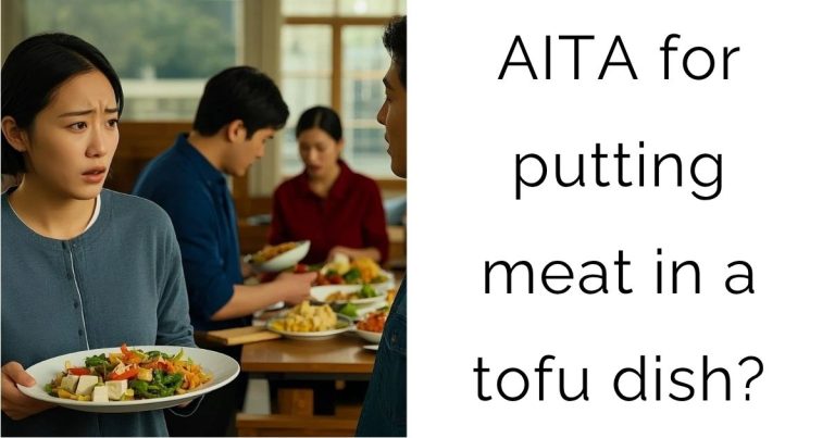 AITA for putting meat in a tofu dish?