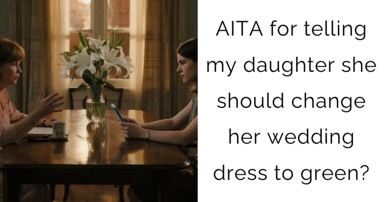 AITA for telling my daughter she should change her wedding dress to green?