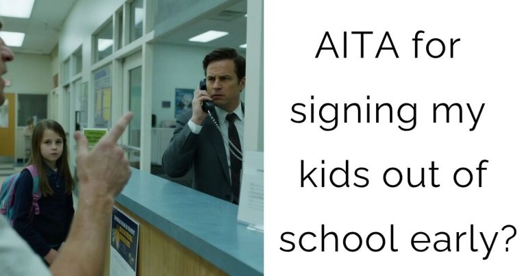 AITA for signing my kids out of school early?
