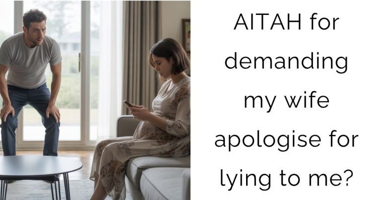 AITAH for demanding my wife apologise for lying to me?