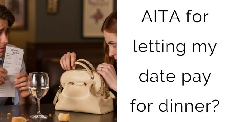 AITA for letting my date pay for dinner?