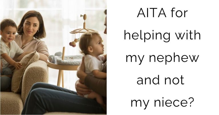 AITA for helping with my nephew and not my niece?