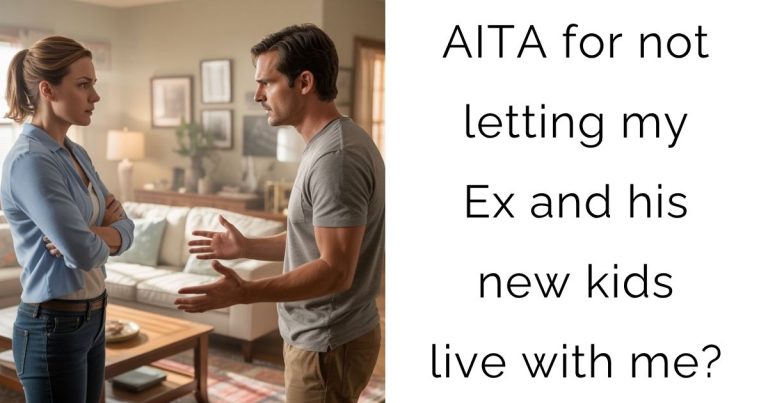 AITA for not letting my Ex and his new kids live with me?
