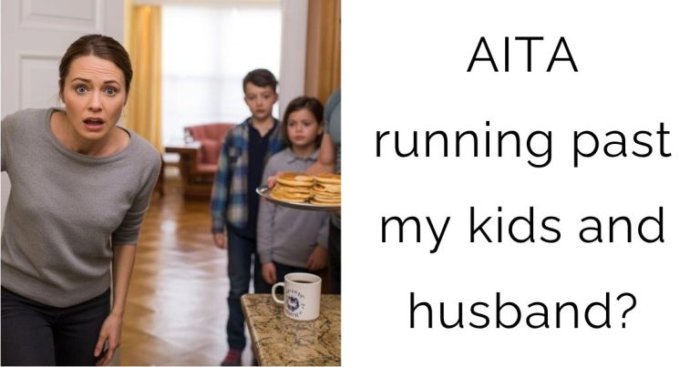 AITA running past my kids and husband?