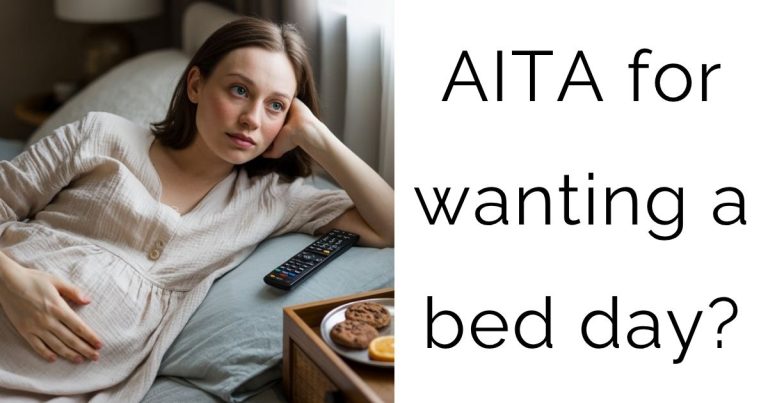 AITA for wanting a bed day?