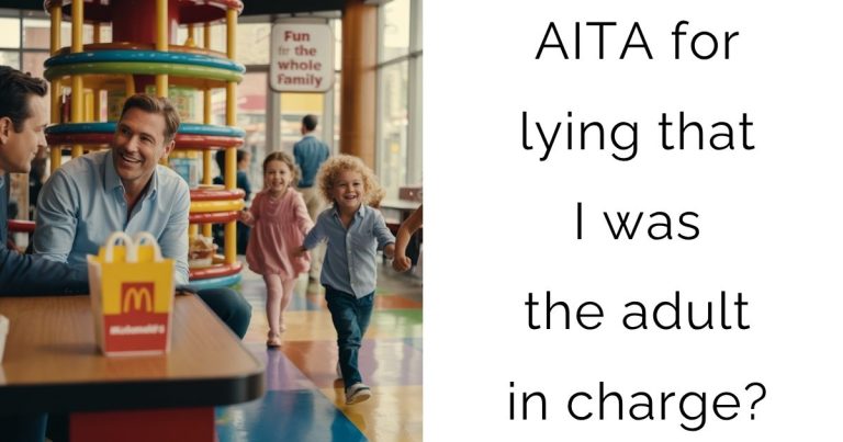 AITA for lying that I was the adult in charge?