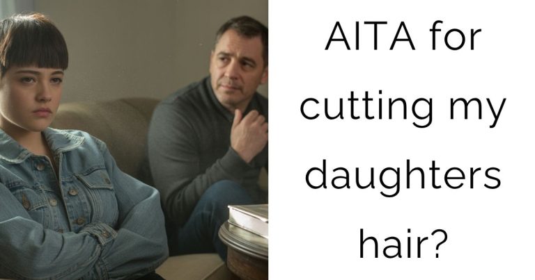 AITA for cutting my daughters hair?