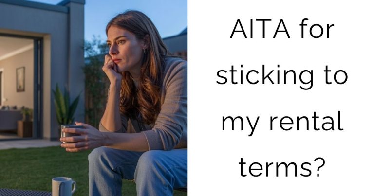 AITA for sticking to my rental terms?