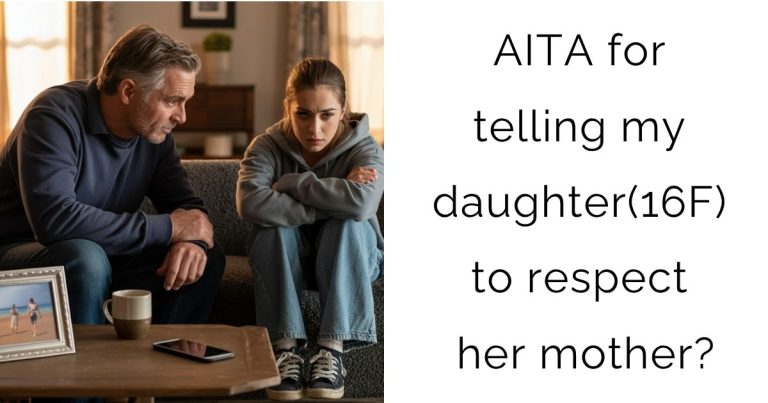 AITA for telling my daughter(16F) to respect her mother?