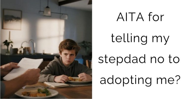 AITA for telling my stepdad no to adopting me?