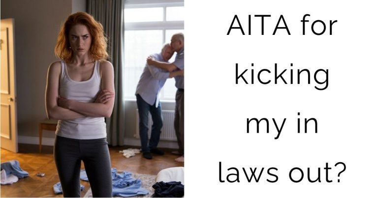 AITA for kicking my in laws out?