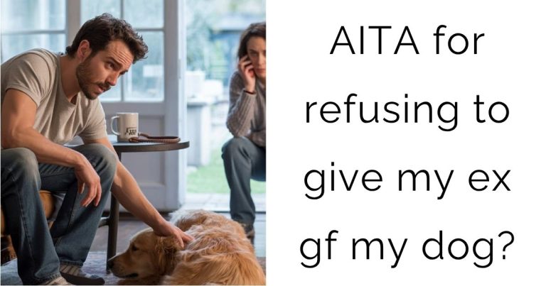AITA for refusing to give my ex gf my dog?