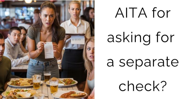 AITA for asking for a separate check?