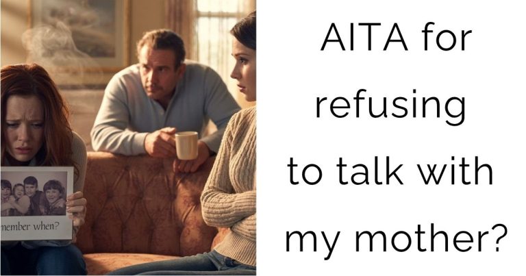 AITA for refusing to talk with my mother?