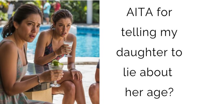 AITA for telling my daughter to lie about her age?