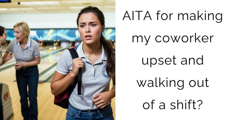 AITA for making my coworker upset and walking out of a shift?