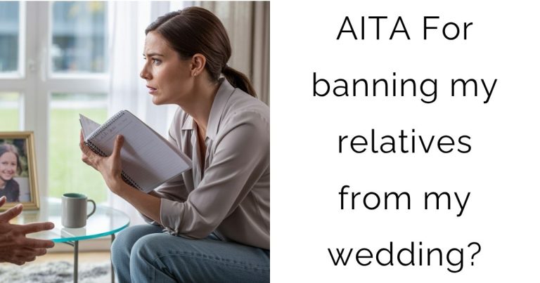 AITA For banning my relatives from my wedding?