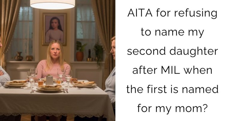 AITA for refusing to name my second daughter after MIL when the first is named for my mom?