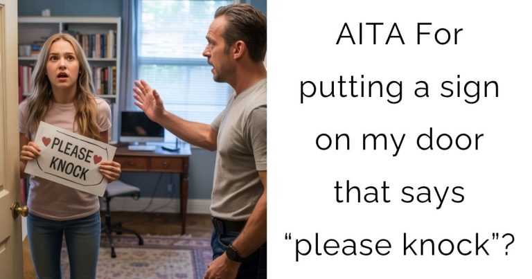 AITA For putting a sign on my door that says “please knock”?