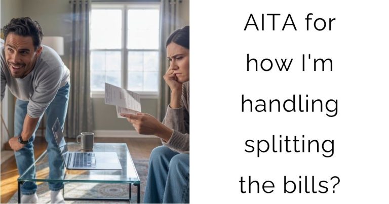 AITA for how I’m handling splitting the bills?