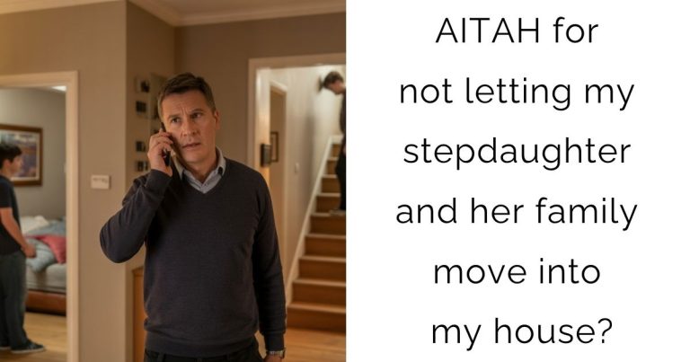 AITAH for not letting my stepdaughter and her family move into my house?