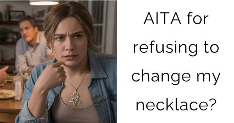 AITA for refusing to change my necklace?