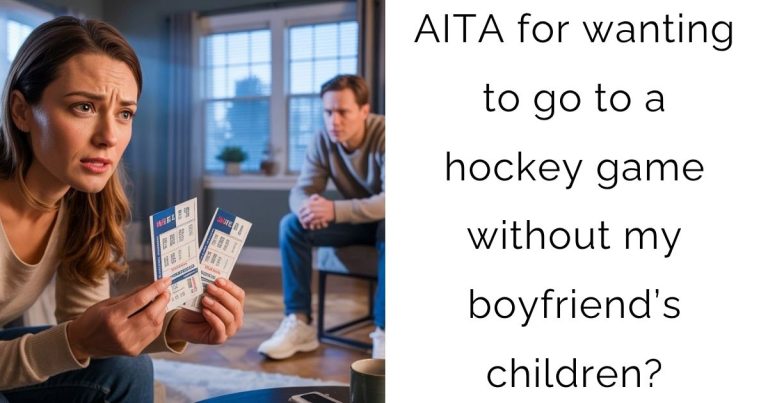 AITA for wanting to go to a hockey game without my boyfriend’s children?
