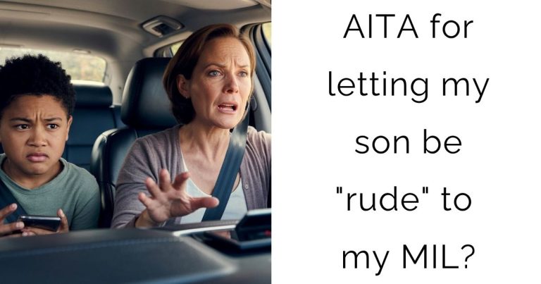 AITA for letting my son be “rude” to my MIL?