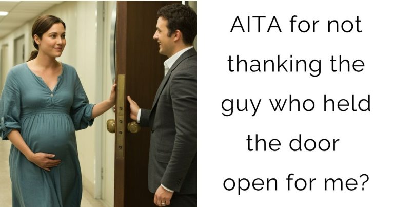 AITA for not thanking the guy who held the door open for me?