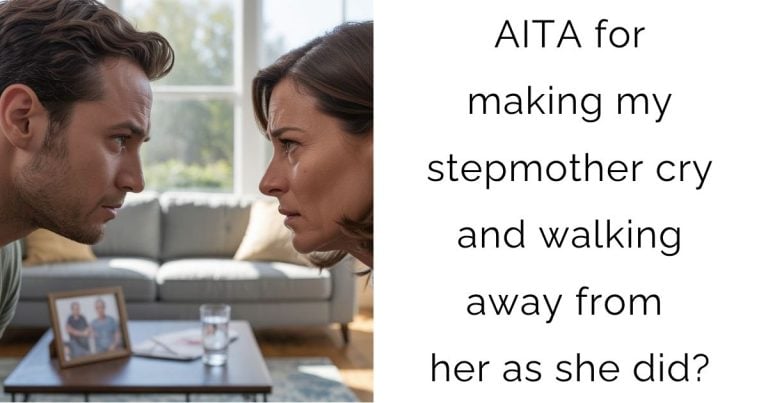 AITA for making my stepmother cry and walking away from her as she did?