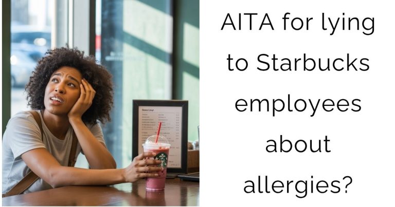 AITA for lying to Starbucks employees about allergies?