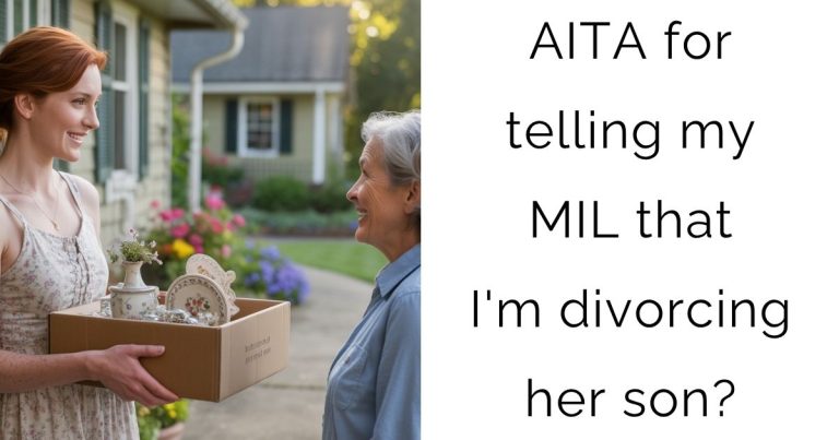 AITA for telling my MIL that I’m divorcing her son?