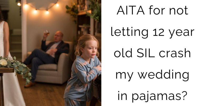 AITA for not letting 12 year old SIL crash my wedding in pajamas?