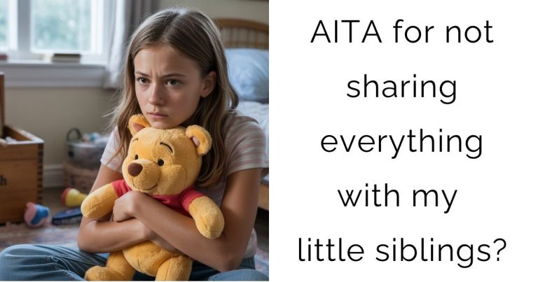AITA for not sharing everything with my little siblings?