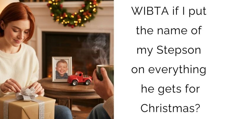 WIBTA if I put the name of my Stepson on everything he gets for Christmas?