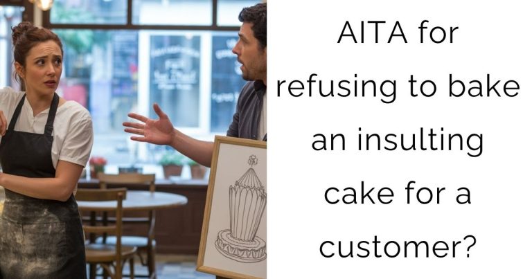 AITA for refusing to bake an insulting cake for a customer?
