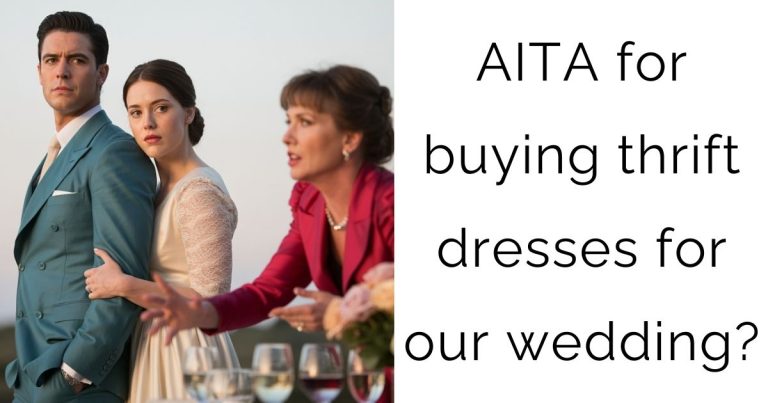 AITA for buying thrift dresses for our wedding?