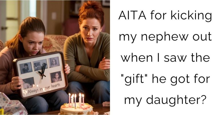 AITA for kicking my nephew out when I saw the “gift” he got for my daughter?
