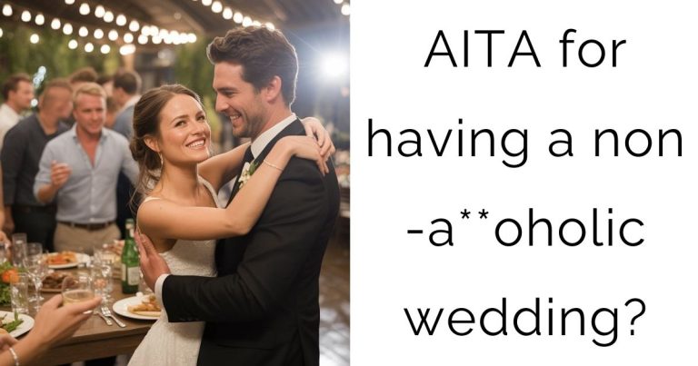 AITA for having a non-a**oholic wedding?