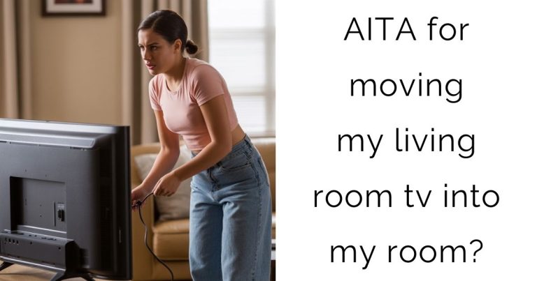 AITA for moving my living room tv into my room?
