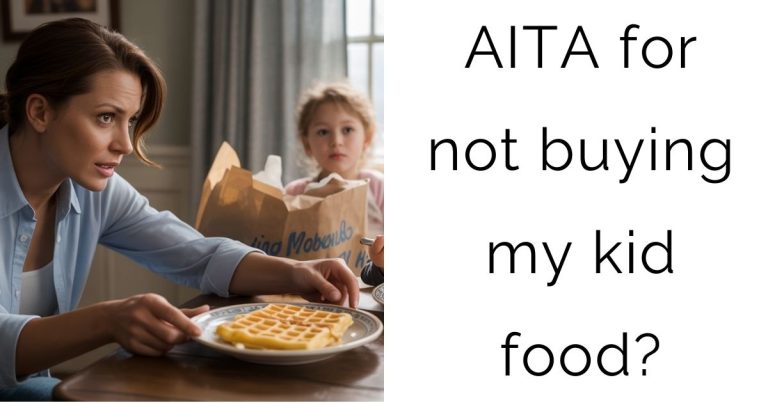 AITA for not buying my kid food?