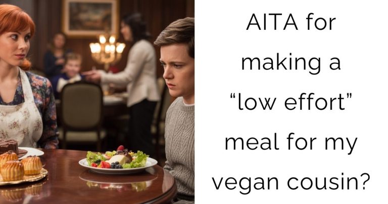AITA for making a “low effort” meal for my vegan cousin?