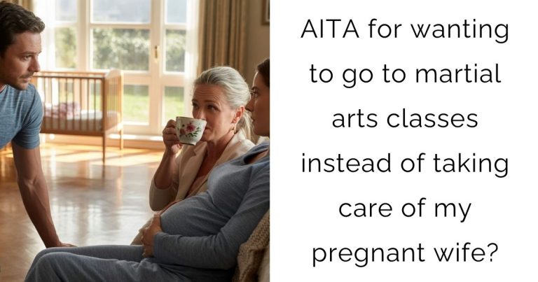 AITA for wanting to go to martial arts classes instead of taking care of my pregnant wife?