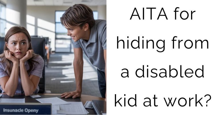 AITA for hiding from a disabled kid at work?
