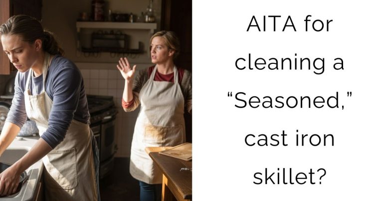 AITA for cleaning a “Seasoned,” cast iron skillet?