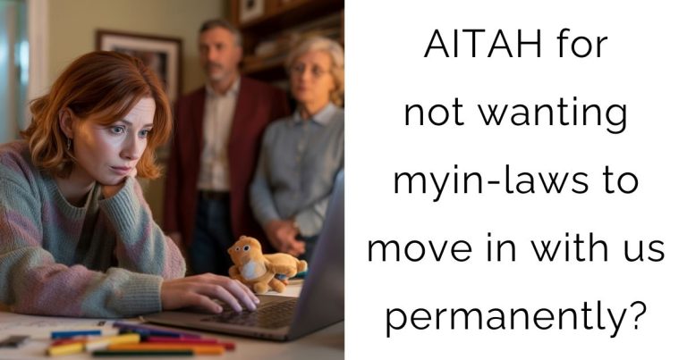 AITAH for not wanting my in-laws to move in with us permanently?