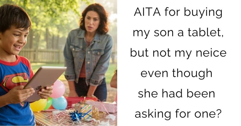 AITA for buying my son a tablet, but not my neice even though she had been asking for one?